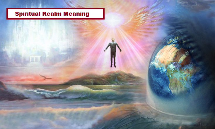 Spiritual Realm Meaning

