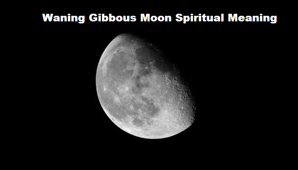 Waning Gibbous Moon Spiritual Meaning
