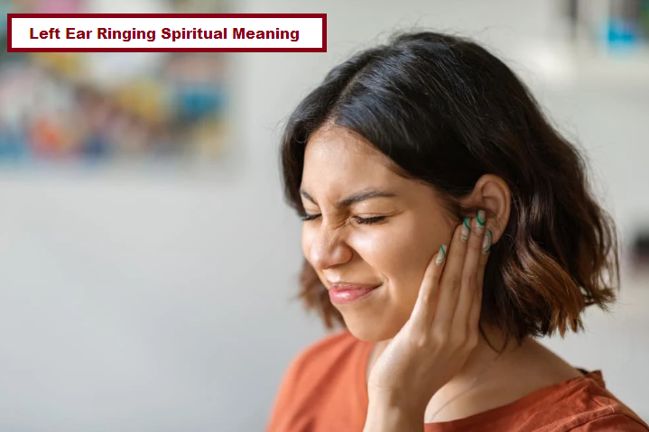 Left Ear Ringing Spiritual Meaning
