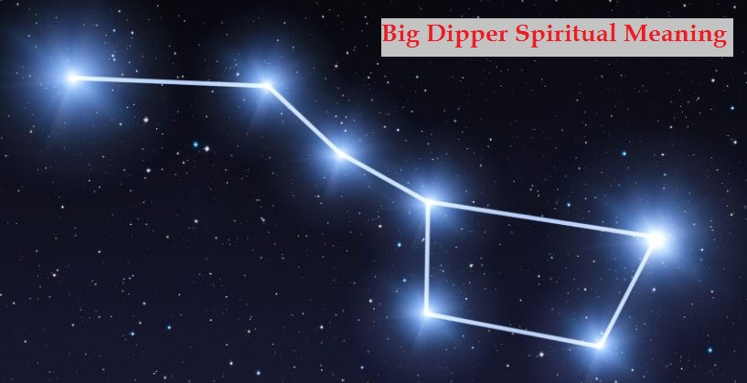 Big Dipper Spiritual Meaning