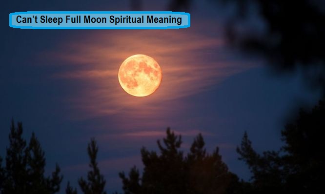 Kan inte sova fullmåne Andlig mening