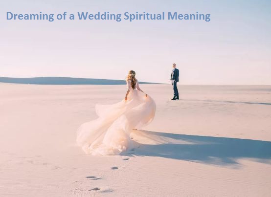 Dreaming of a Wedding Spiritual Meaning