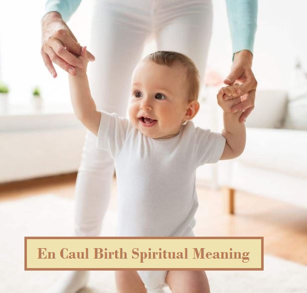 En Caul Birth Spiritual Meaning