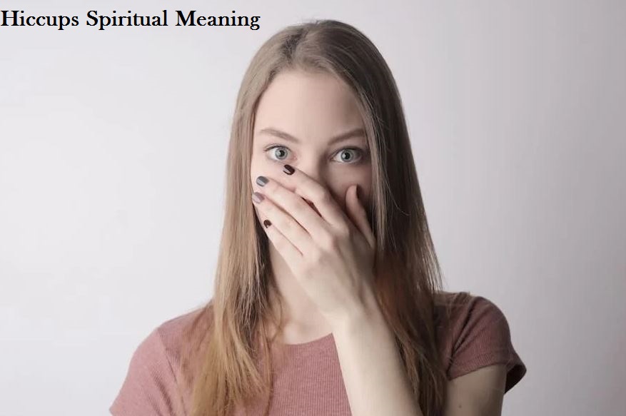 Hiccups Spiritual Meaning