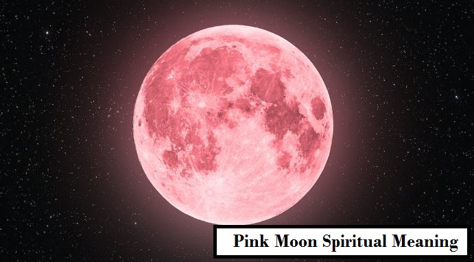 Pink Moon Spiritual Meaning