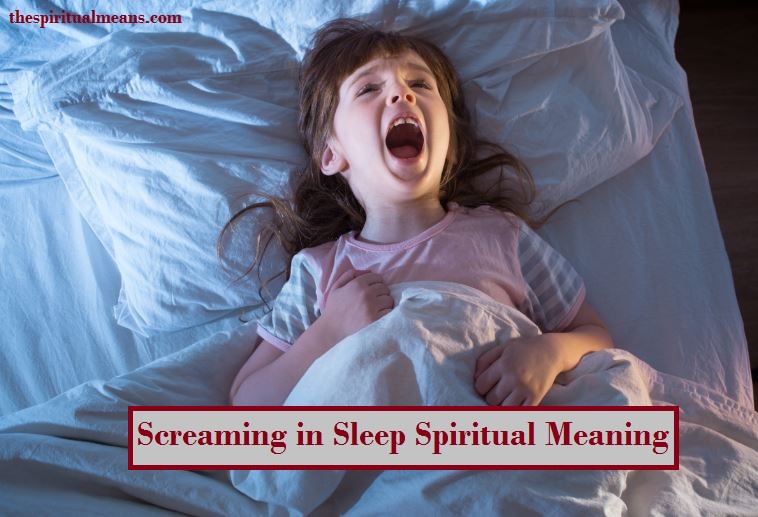 Screaming in Sleep Spiritual Meaning