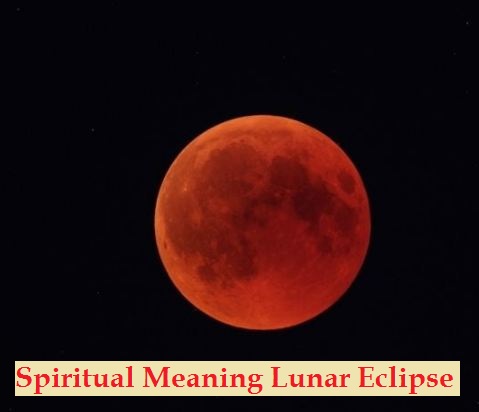 Spiritual Meaning Lunar Eclipse