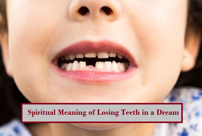Spiritual Meaning of Losing Teeth in a Dream