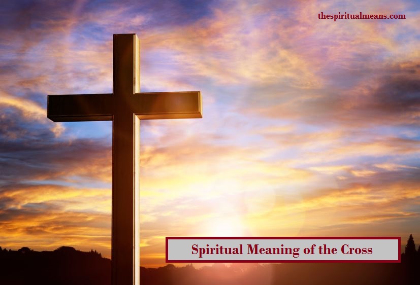 Spiritual Meaning of the Cross