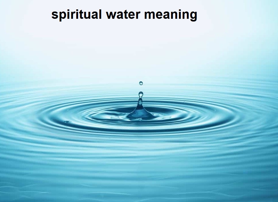 spiritual water meaning