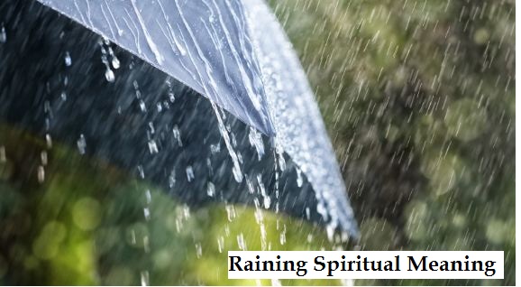 Raining Spiritual Meaning