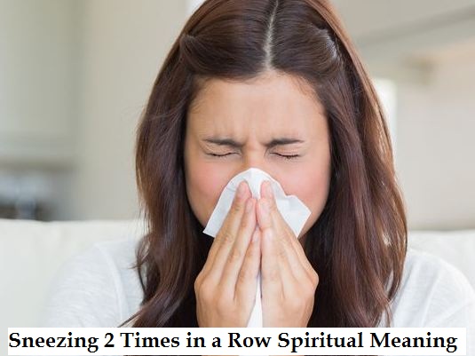 Sneezing 2 Times in a Row Spiritual Meaning