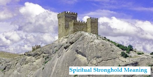 Spiritual Stronghold Meaning